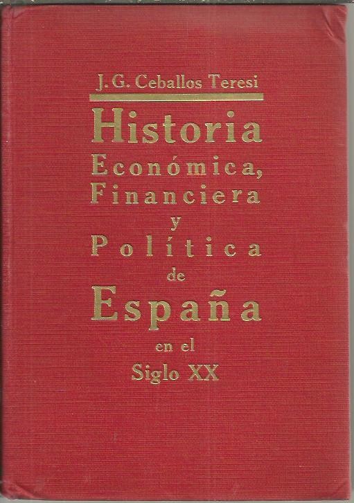 HISTORIA ECONOMICA, FINANCIERA Y POLITICA DE ESPAA EN EL SIGLO XX.