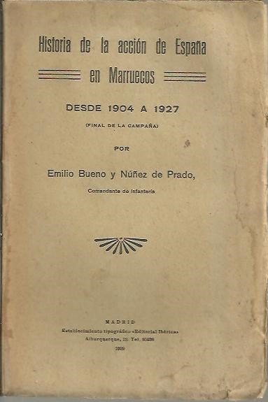 HISTORIA DE LA ACCION DE ESPAA EN MARRUECOS DESDE 1904 A 1927 (FINAL DE LA CAMPAA).