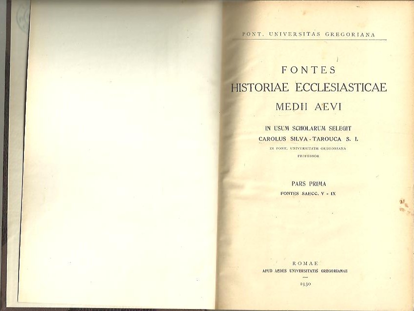 FONTES HISTORIAE ECCLESIASTICAE MEDII AEVI. PARS PRIMA. FONTES SAECC. V-IX.