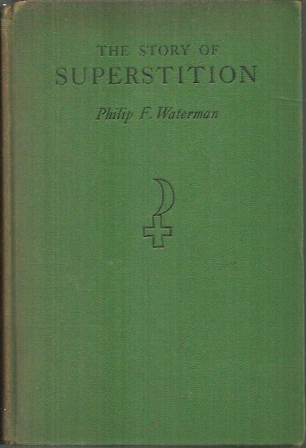 THE STORY OF SUPERSTITION.
