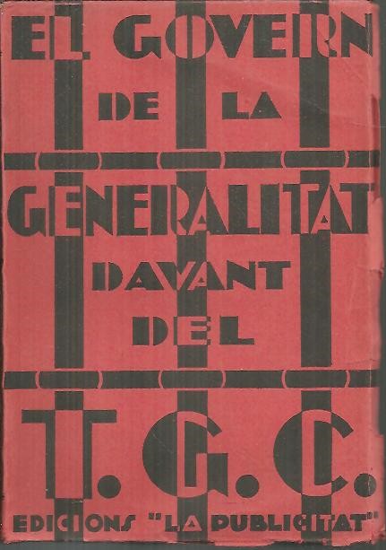 EL GOVERN DE LA GENERALITAT DAVANT DEL TRIBUNAL DE GARANTIES CONSTITUCIONALS. RESUM DOCUMENTAL DELS ANTECEDENTS DEL 6 D'OCTUBRE. LA REPRESSIO CONTRA CATALUNYA. LA VISTA DE LA CAUSA DAVANT EL T. DE G.C.