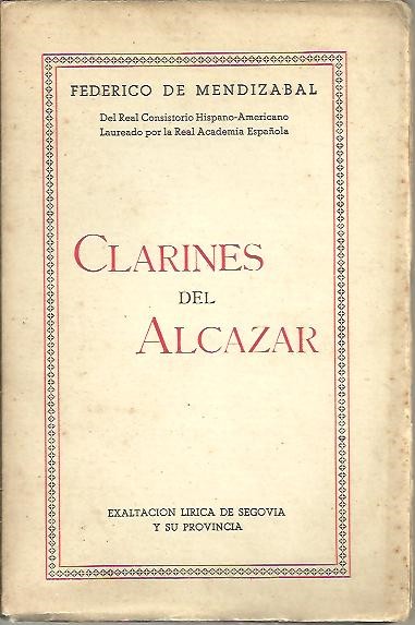 CLARINES DEL ALCAZAR. EXALTACION LIRICA DE SEGOVIA Y SU PROVINCIA.