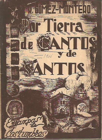 POR TIERRA DE CANTOS Y DE SANTOS. ESTAMPAS DE COSTUMBRES.