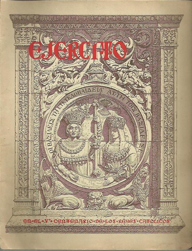 EJERCITO. REVISTA ILUSTRADA DE LAS ARMAS Y SERVICIOS. AO XII. NUM. 138. JULIO 1951. EN EL V CENTENARIO DE LOS REYES CATOLICOS.