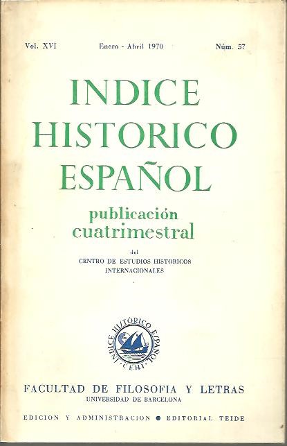 INDICE HISTORICO ESPAOL. VOL. XVI. ENERO-ABRIL 1970. NUM. 57.