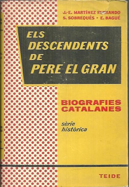 ELS DESCENDENTS DE PERE EL GRAN. ALFONS EL FRANC, JAUME II, ALFONS EL BENIGNE.