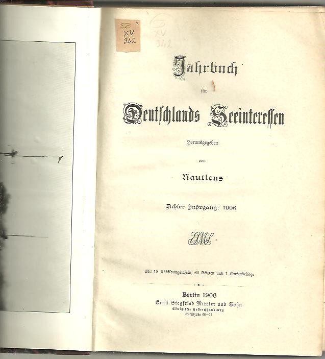 NAUTICUS 1906. JAHRBUCH FUR DEUTSCHLANDS SEEINTERESSEN.