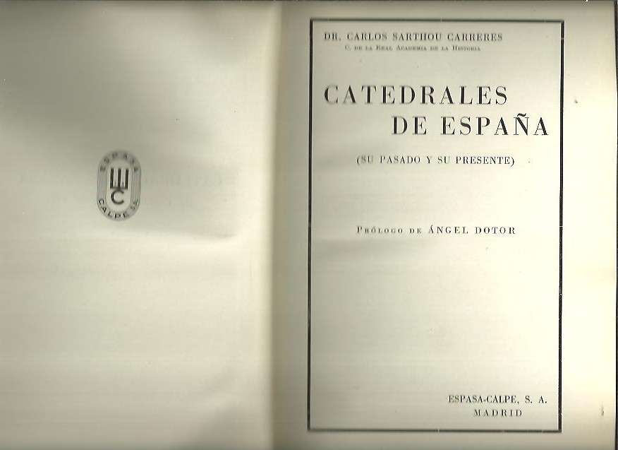 CATEDRALES DE ESPAÑA, (SU PASADO Y SU PRESENTE).