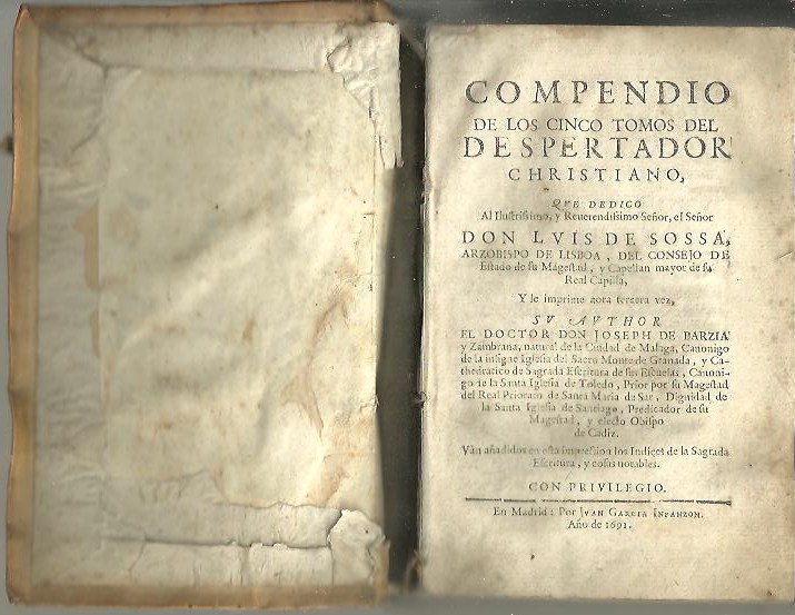 COMPENDIO DE LOS CINCO TOMOS DEL DESPERTADOR CHRISTIANO, QUE DEDICO AL ILUSTRISSIMO, Y REVERENDISSIMO SEOR, EL SEOR DON LUIS DE SOSSA, ARZOBISPO DE LISBOA, DEL CONSEJO DE ESTADO DE SU MAGESTAD, Y CAPELLAN MAYOR DE SU REAL CAPILLA.