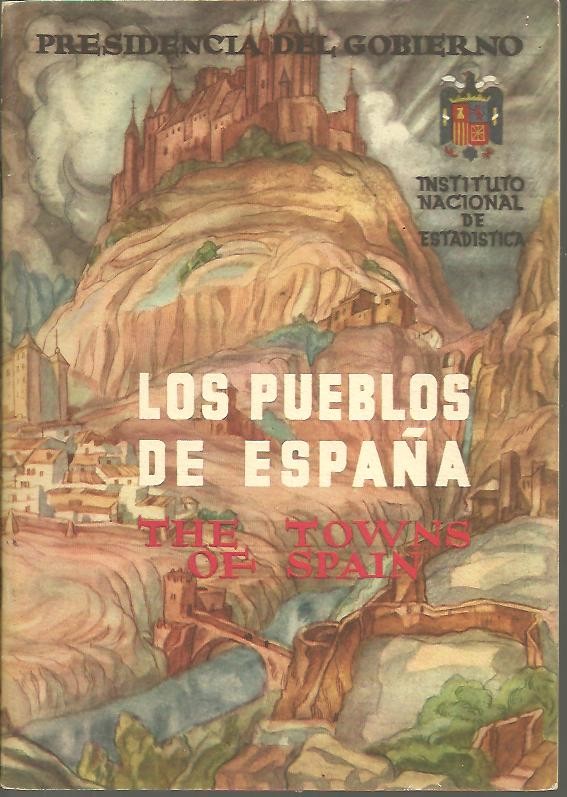 LOS PUEBLOS DE ESPA�A. THE TOWNS OF SPAIN.