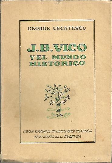 JUAN BAUTISTA VICO Y EL MUNDO HISTORICO.