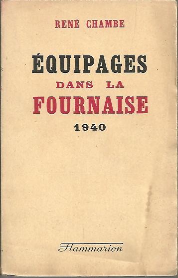 EQUIPAGES DANS LA FOURNAISE. 1940.
