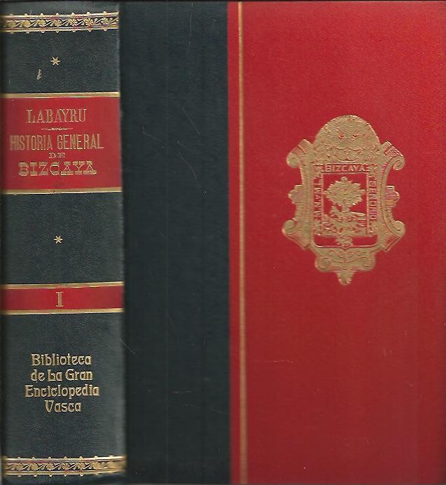 HISTORIA GENERAL DEL SE�ORIO DE BIZCAYA.