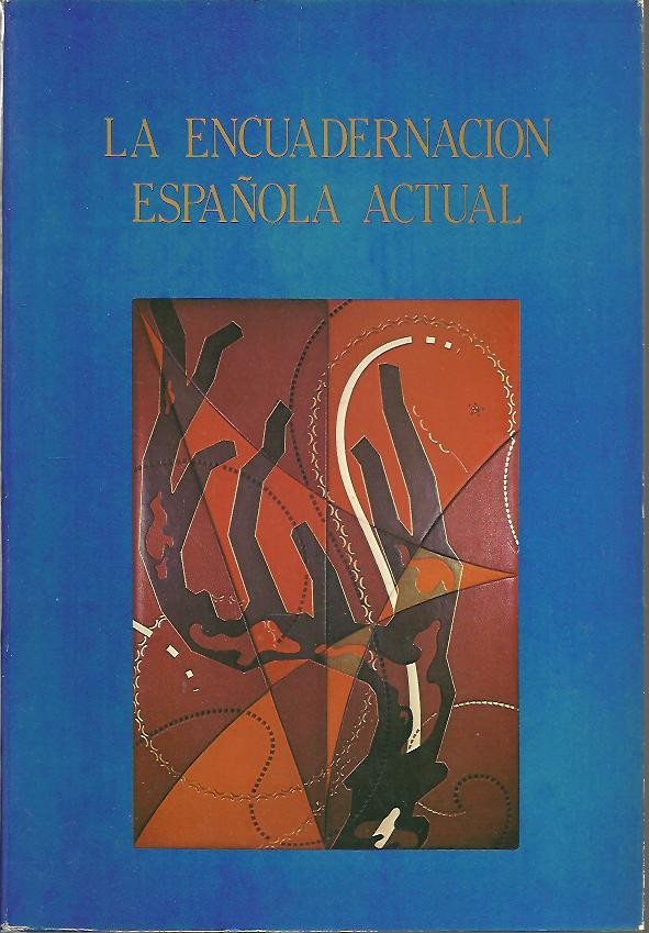 LA ENCUADERNACION ARTISTICA ESPAOLA ACTUAL.