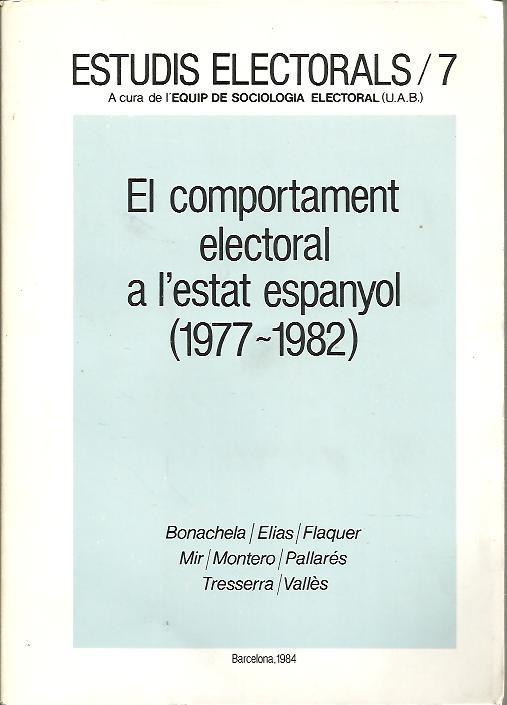 ESTUDIS ELECTORALS - 7. EL COMPORTAMENT ELECTORAL A L'ESTAT ESPANYOL (1977 - 1982).