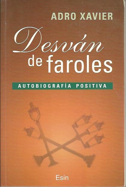 DESVAN DE FAROLES. AUTOBIOGRAFIA POSITIVA.