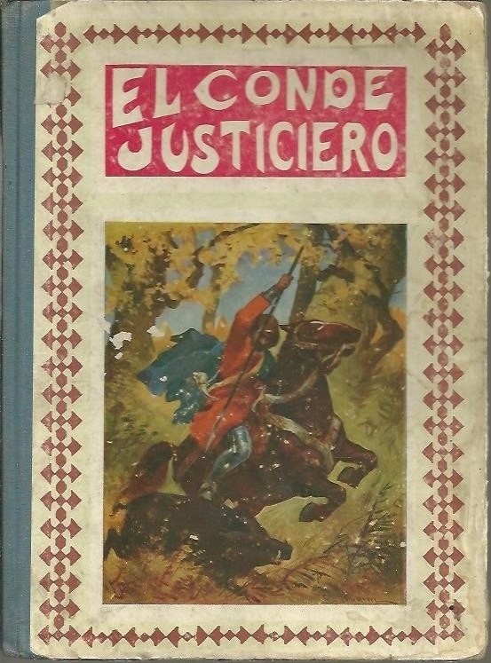 CUENTOS MORALES. EL CONDE JUSTICIERO. EL ABRAZO DE PAZ. UN SANTO DE NUEVO CU�O. AL PIE DE LA CRUZ. BOCA DE INFIERNO. UN TESTIGO DEL OTRO MUNDO.