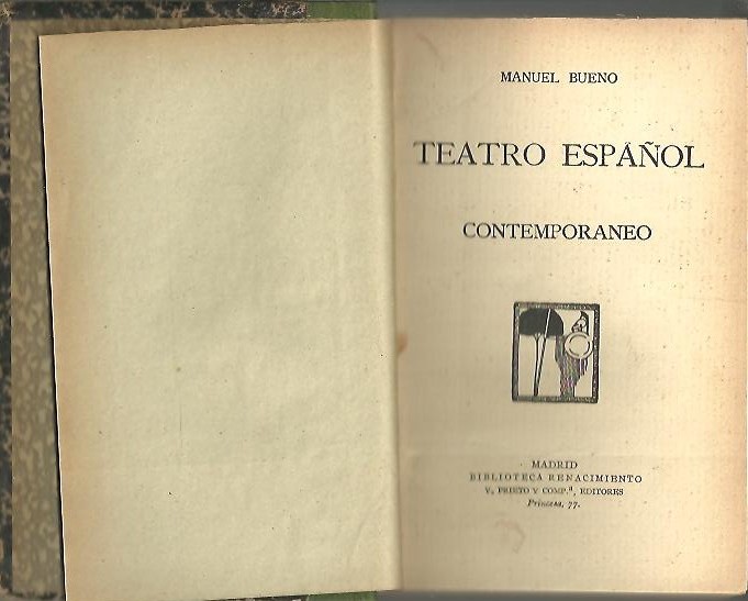 TEATRO ESPA�OL CONTEMPORANEO. TEATRO Y NOVELA (ARTICULOS CRITICOS), (1903-1906).