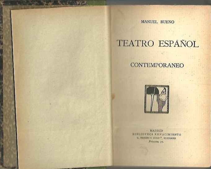 TEATRO ESPAOL CONTEMPORANEO. TEATRO Y NOVELA (ARTICULOS CRITICOS), (1903-1906).