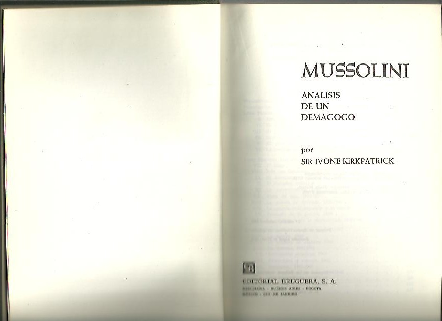 MUSSOLINI. ANALISIS DE UN DEMAGOGO.