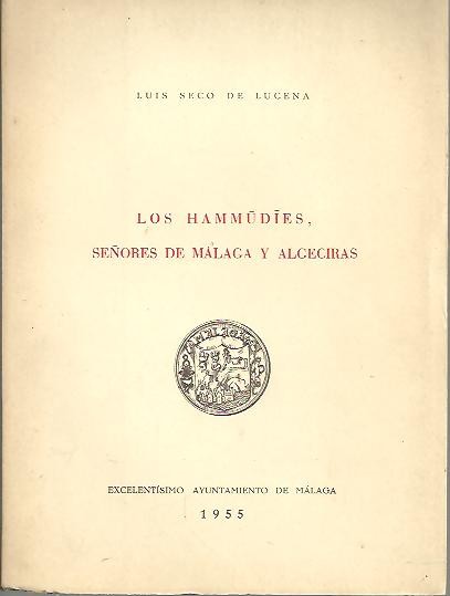 LOS HAMMUDIES, SEORES DE MALAGA Y ALGECIRAS.