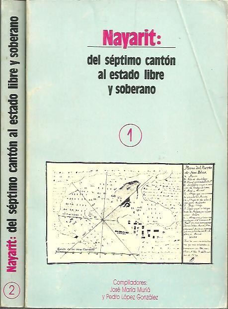 NAYARIT, DEL SEPTIMO CANTON AL ESTADO LIBRE SOBERANO.