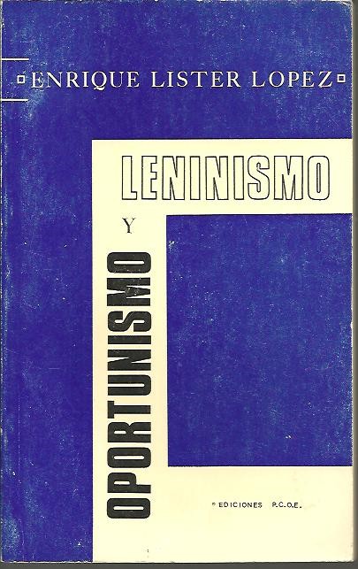 LENINISMO Y OPORTUNISMO. (ACERCA DE ALGUNOS ASPECTOS DE LAS ACTUALES FALSIFICACIONES DEL LENINISMO).