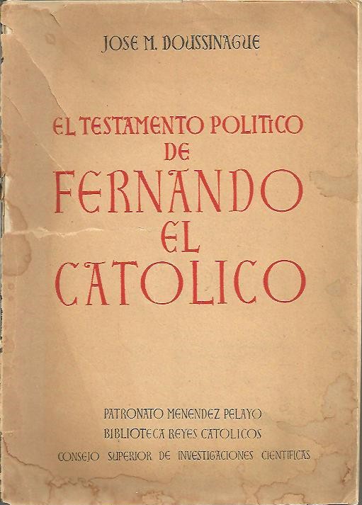 EL TESTAMENTO POLITICO DE FERNANDO EL CATOLICO.