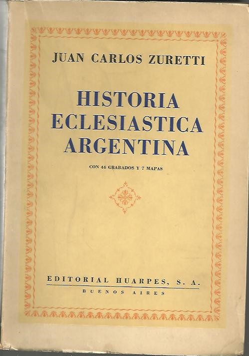 HISTORIA ECLESIASTICA ARGENTINA.