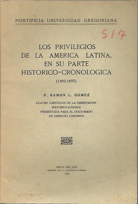 LOS PRIVILEGIOS DE LA AMERICA LATINA, EN SU PARTE HISTORICO-CRONOLOGICA (1493-1897).