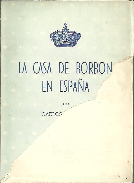 LA CASA DE BORBON EN ESPA�A.