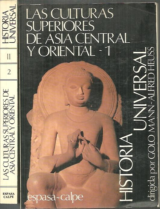 HISTORIA UNIVERSAL. VOL. II. LAS CULTURAS SUPERIORES DEL ASIA CENTRAL Y ORIENTAL.