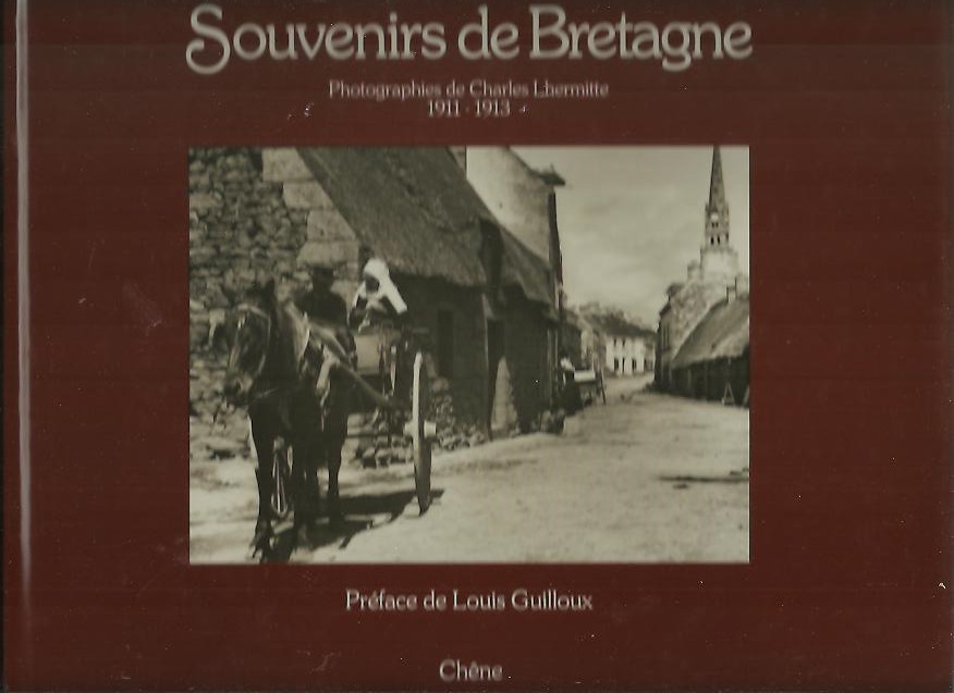 SOUVENIRS DE BRETAGNE. PHOTOGRAPIES DE CHARLES LHERMITTE. 1911-1913.