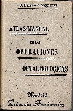 ATLAS MANUAL DE LAS OPERACIONES OFTAMOLOGICAS.