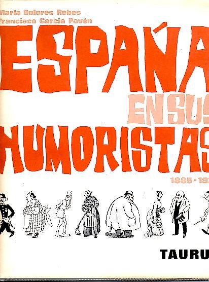 ESPAA EN SUS HUMORISTAS, 1885-1936.