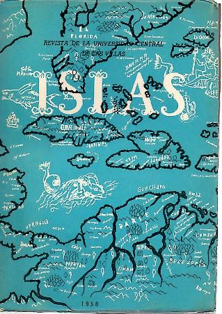 ISLAS. REVISTA DE LA UNIVERSIDAD CENTRAL DE LAS VILLAS. VOL. I. NUM. 1. SEPTIEMBRE-DICIEMBRE, 1958.