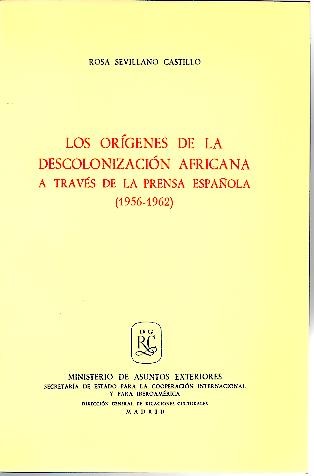 LOS ORIGENES DE LA DESCOLONIZACION AFRICANA A TRAVES DE AL PRENSA ESPAOLA (1956-1962).