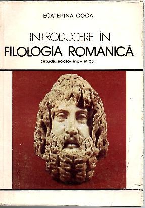 INTRODUCERE IN FILOLOGIA ROMANICA (STUDIU SOCIO-LINGVISTIC).