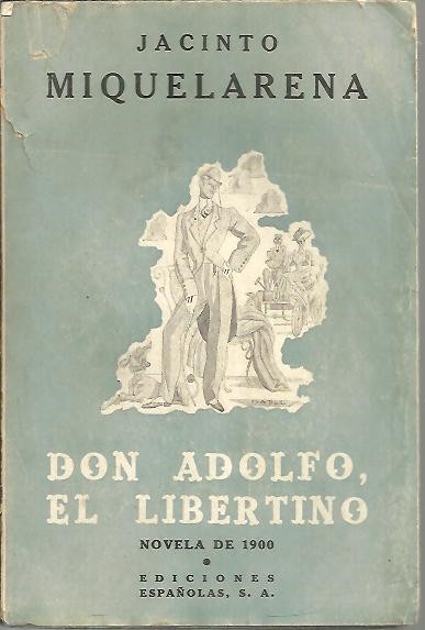 DON ADOLFO, EL LIBERTINO.