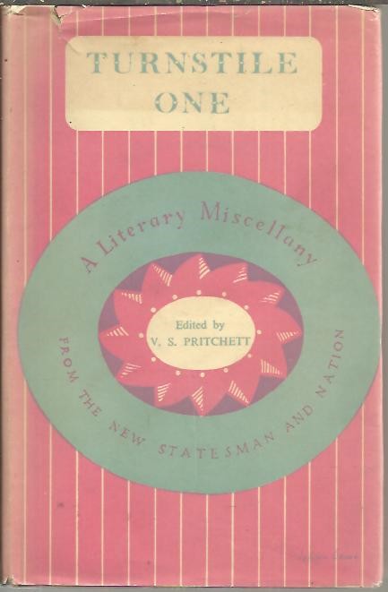 TURNSTILE ONE. A LITERARY MISCELLANY FROM THE NEW STATESMAN AND NATION.