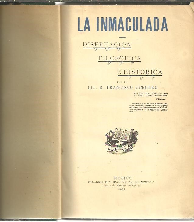 LA INMACULADA. DISERTACION FILOSOFICA E HISTORICA.