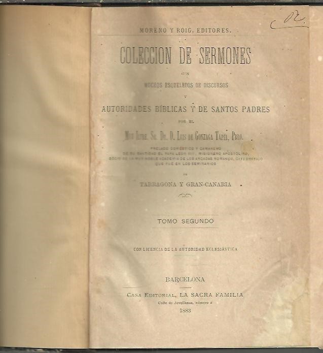 COLECCION DE SERMONES CON MUCHOS ESQUELETOS DE DISCURSOS Y AUTORIDADES BIBLICAS Y DE SANTOS PADRES. TOMO SEGUNDO.