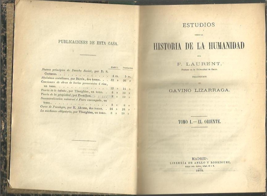 ESTUDIOS SOBRE LA HISTORIA DE LA HUMANIDAD. EL ORIENTE. LA GRECIA. ROMA. EL CRISTIANISMO. LOS BARBAROS Y EL CATOLICISMO. EL PONTIFICADO Y EL IMPERIO. EL FEUDALISMO Y LA IGLESIA. LA REFORMA. LAS GUERRAS DE RELIGION. LAS NACIONALIDADES. LA POLITICA...