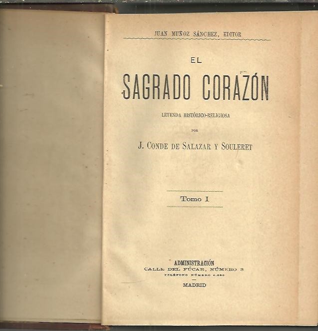 EL SAGRADO CORAZON. LEYENDA HISTORICO RELIGIOSA.