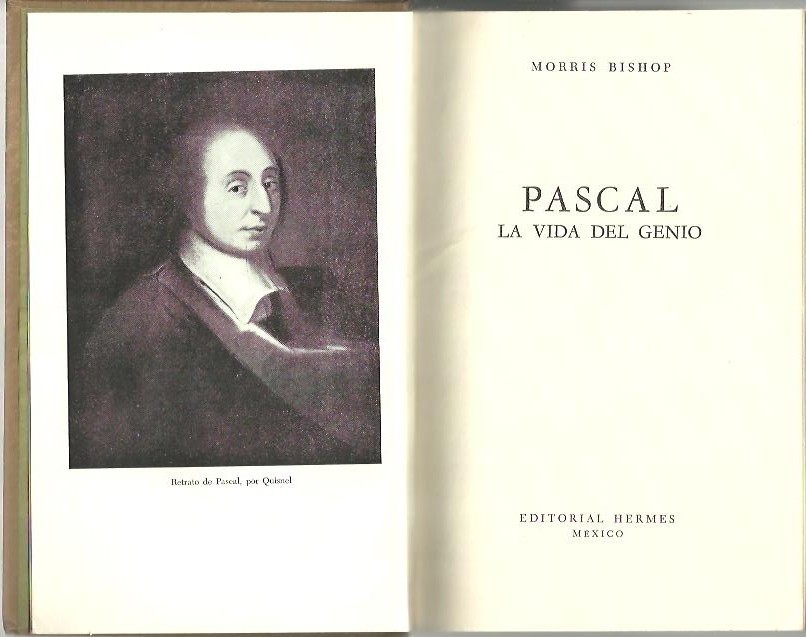 PASCAL. LA VIDA DEL GENIO.