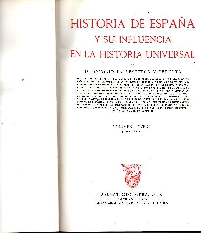 HISTORIA DE ESPAA Y SU INFLUENCIA EN LA HISTORIA UNIVERSAL. VOL. IX. TOMO VI.