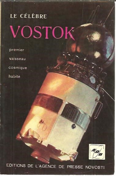 LE CELEBRE VOSTOK. PREMIER VAISSEAU COSMIQUE HABITE.