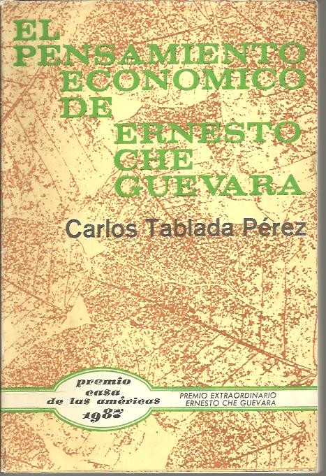 EL PENSAMIENTO ECONOMICO DE ERNESTO CHE GUEVARA.