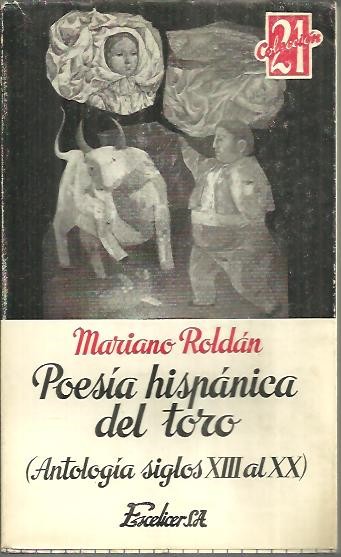 POESIA HISPANICA DEL TORO. (ANTOLOGIA, SIGLOS XIII AL XX).
