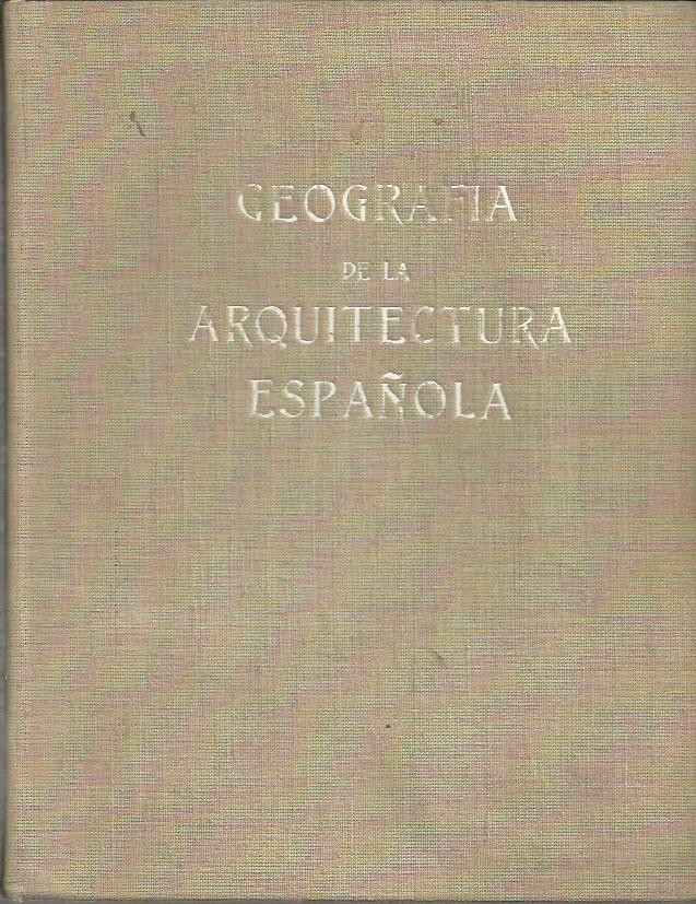 GEOGRAFIA DE LA ARQUITECTURA ESPAOLA.